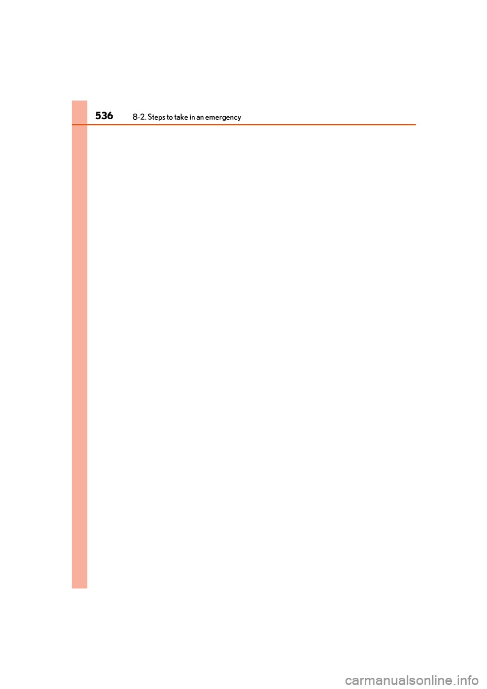 Lexus IS250 2014  Owners Manual 5368-2. Steps to take in an emergency
IS250_EE(OM53C51E) 