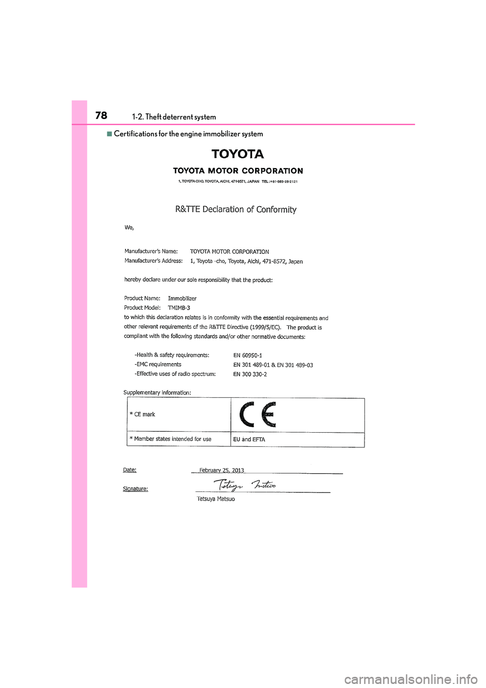 Lexus IS250 2014 User Guide 781-2. Theft deterrent system
IS250_EE(OM53C51E)
■Certifications for the engine immobilizer system Lexus IS250 2014 User Guide 781-2. Theft deterrent system
IS250_EE(OM53C51E)
■Certifications for the engine immobilizer system