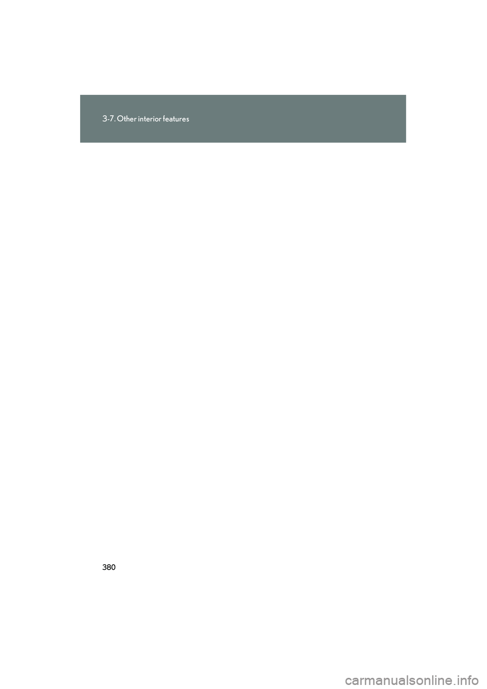 Lexus IS250 2010  Owners Manual 380
3-7. Other interior features
IS350/250_U 