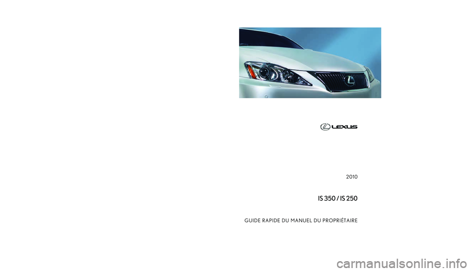 Lexus IS250 2010  Manuel du propriétaire (in French) / Guide rapide du manuel du propriétaire - IS 250, IS 350 �$
�
�.�& �+
�4
�, �-
�6�%
�3
�
�
�
�
�
�
�
�
�� 