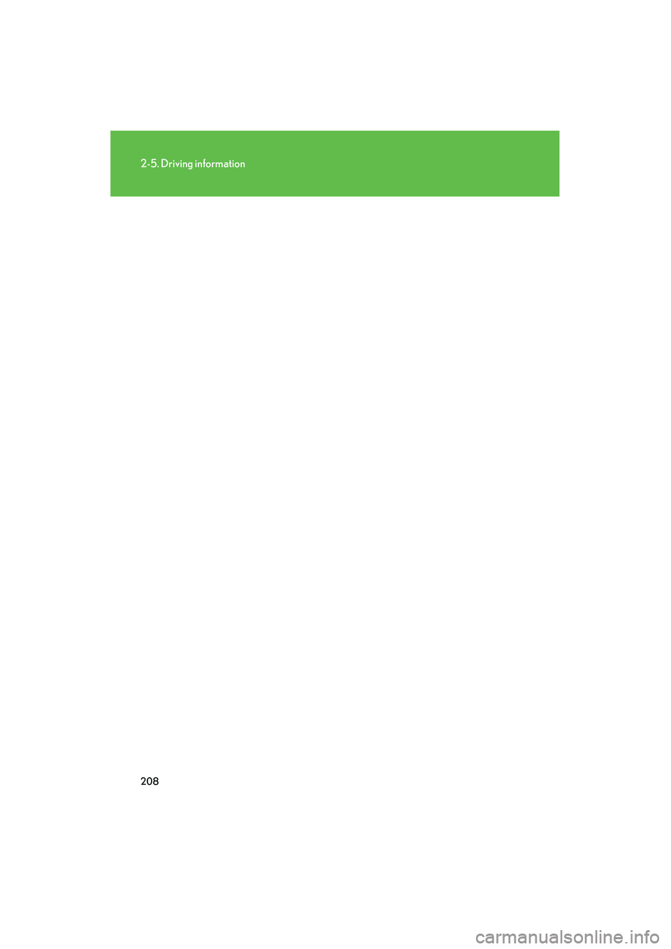 Lexus IS250 2009  Owners Manual 208
2-5. Driving information
08_IS350/250_U_(L/O_0808) 