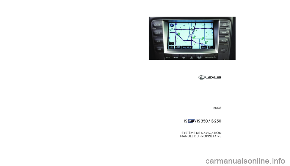 Lexus IS250 2008  Système de navigation manuel du propriétaire (in French) / Système de navigation manuel du propriétaire - IS 250, IS 350 �$
�
�.�& �+
�4
�, �-
�6
�% �3
�
�
�
�
�
�
�
�
�� 