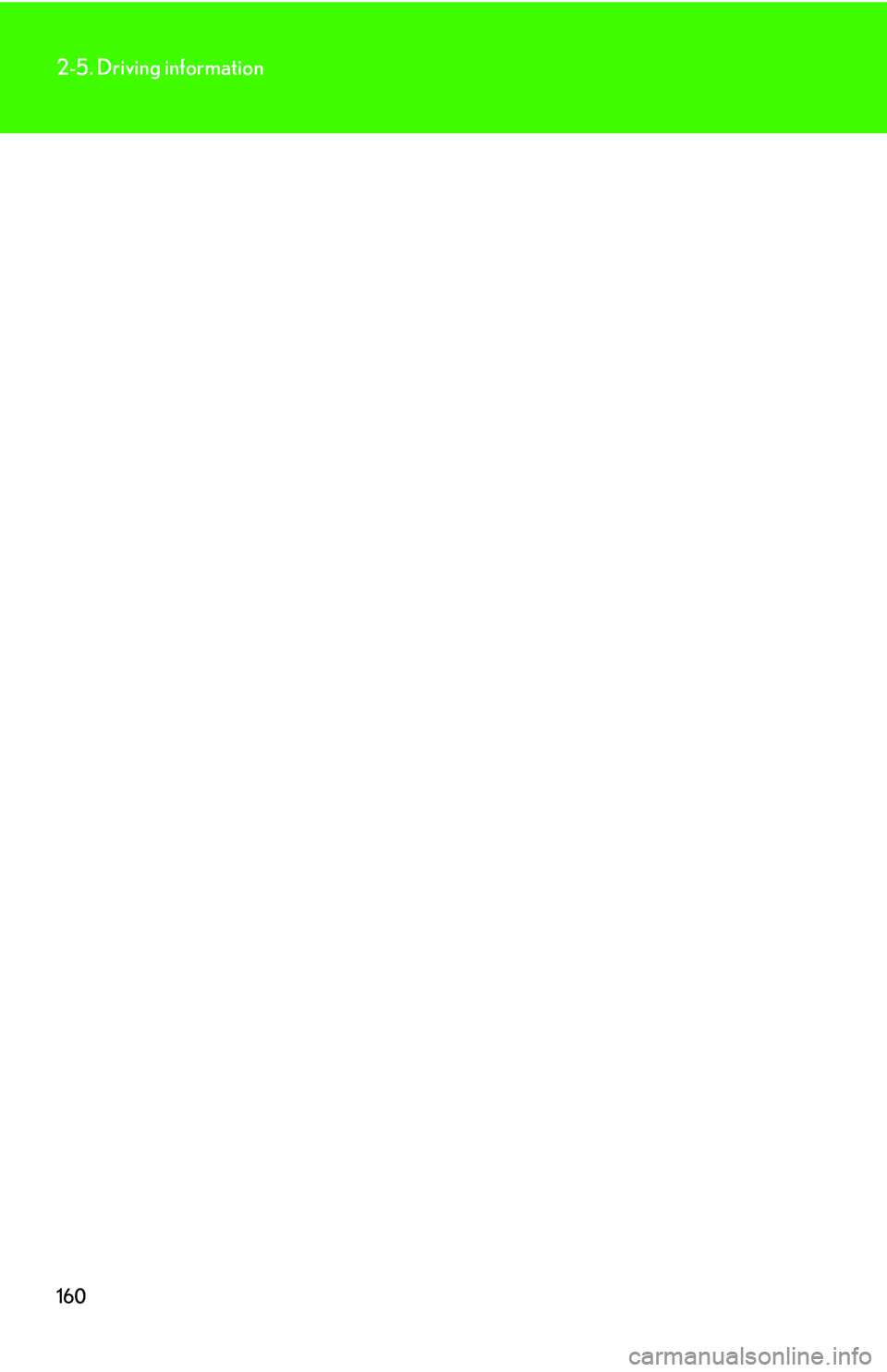 Lexus IS250 2006  Lexus Parking Assist-sensor / LEXUS 2006 IS350/250 THROUGH APRIL 2006 PROD. OWNERS MANUAL (OM53508U) 160
2-5. Driving information 