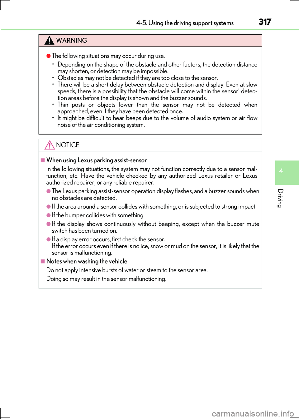 Lexus IS300h 2017 Owners Manual 3174-5. Using the driving support systems
4
Driving
IS300h_EE(OM53D89E)
WARNING
●The following situations may occur during use.
• Depending on the shape of the obstacle and other factors, the de Lexus IS300h 2017 Owners Manual 3174-5. Using the driving support systems
4
Driving
IS300h_EE(OM53D89E)
WARNING
●The following situations may occur during use.
• Depending on the shape of the obstacle and other factors, the de