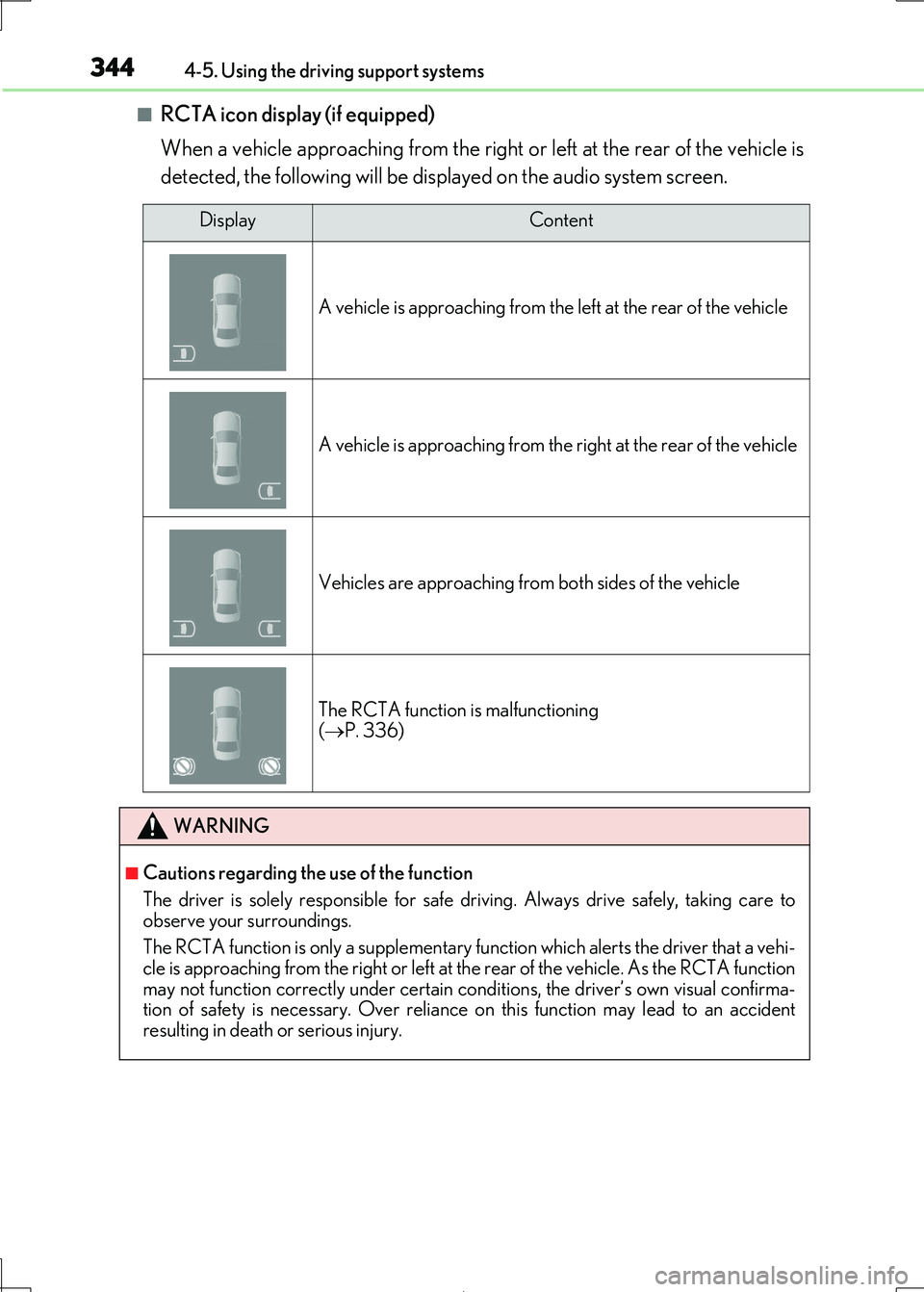 Lexus IS300h 2017 Owners Manual 3444-5. Using the driving support systems
IS300h_EE(OM53D89E)
■RCTA icon display (if equipped)
When a vehicle approaching from the right or left at the rear of the vehicle is
detected, the follow Lexus IS300h 2017 Owners Manual 3444-5. Using the driving support systems
IS300h_EE(OM53D89E)
■RCTA icon display (if equipped)
When a vehicle approaching from the right or left at the rear of the vehicle is
detected, the follow
