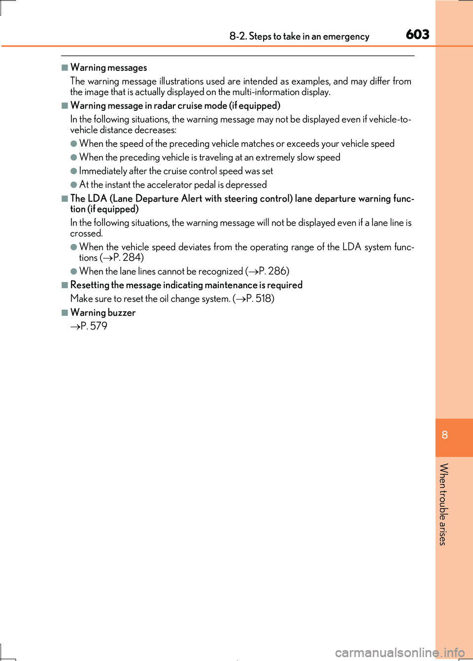 Lexus IS300h 2017 Owners Manual 6038-2. Steps to take in an emergency
8
When trouble arises
IS300h_EE(OM53D89E)
■Warning messages
The warning message illustrations used are intended as examples, and may differ from
the image tha Lexus IS300h 2017 Owners Manual 6038-2. Steps to take in an emergency
8
When trouble arises
IS300h_EE(OM53D89E)
■Warning messages
The warning message illustrations used are intended as examples, and may differ from
the image tha