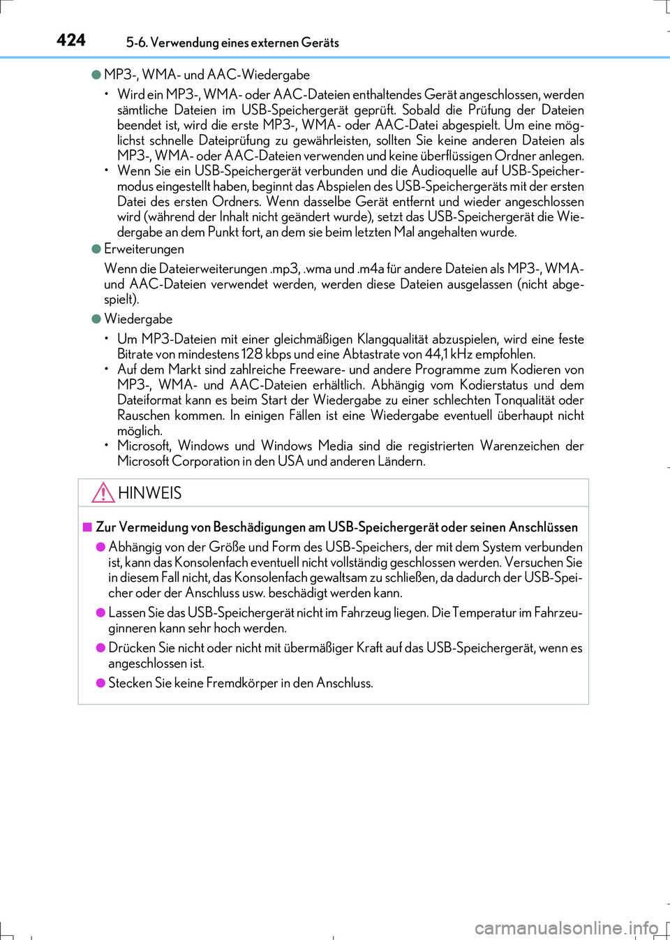 Lexus IS300h 2017  Betriebsanleitung (in German) 4245-6. Verwendung eines externen Geräts
IS300h_EM(OM99K28M)
●MP3-, WMA- und AAC-Wiedergabe
• Wird ein MP3-, WMA- oder AAC-Dateien enthaltendes Gerät angeschlossen, werden
sämtliche Dateien im 