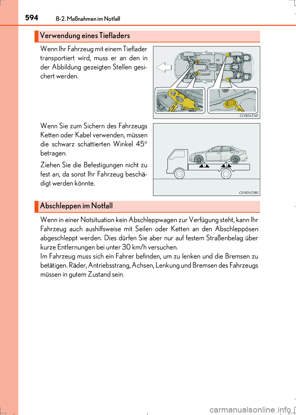 Lexus IS300h 2017 Betriebsanleitung (in German) 5948-2. Maßnahmen im Notfall
IS300h_EM(OM99K28M)
Wenn Ihr Fahrzeug mit einem Tieflader
transportiert wird, muss er an den in
der Abbildung gezeigten Stellen gesi-
chert werden.
Wenn Sie zum Sichern d Lexus IS300h 2017 Betriebsanleitung (in German) 5948-2. Maßnahmen im Notfall
IS300h_EM(OM99K28M)
Wenn Ihr Fahrzeug mit einem Tieflader
transportiert wird, muss er an den in
der Abbildung gezeigten Stellen gesi-
chert werden.
Wenn Sie zum Sichern d