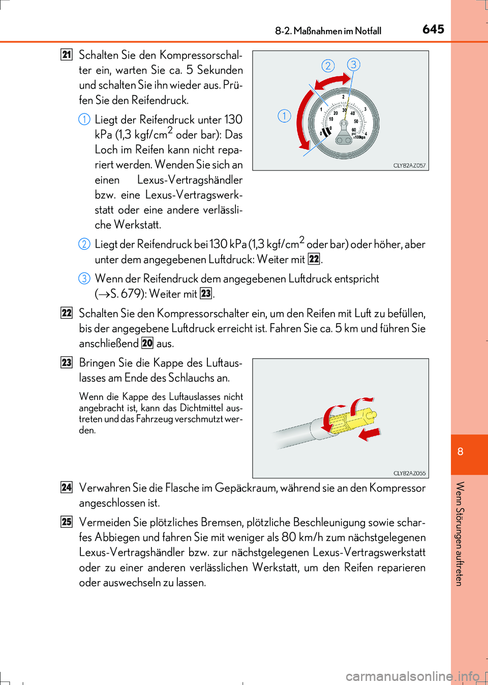 Lexus IS300h 2017 Betriebsanleitung (in German) 6458-2. Maßnahmen im Notfall
8
Wenn Störungen auftreten
IS300h_EM(OM99K28M)
Schalten Sie den Kompressorschal-
ter ein, warten Sie ca. 5 Sekunden
und schalten Sie ihn wieder aus. Prü-
fen Sie den Re Lexus IS300h 2017 Betriebsanleitung (in German) 6458-2. Maßnahmen im Notfall
8
Wenn Störungen auftreten
IS300h_EM(OM99K28M)
Schalten Sie den Kompressorschal-
ter ein, warten Sie ca. 5 Sekunden
und schalten Sie ihn wieder aus. Prü-
fen Sie den Re