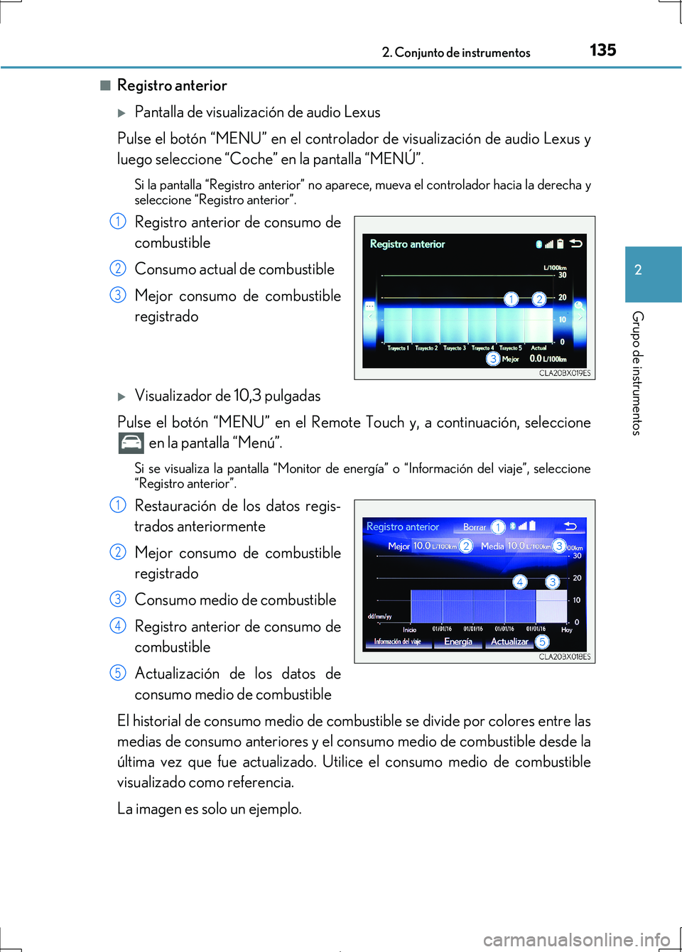 Lexus IS300h 2017 Manual del propietario (in Spanish) 1352. Conjunto de instrumentos
2
Grupo de instrumentos
IS300h_ES(OM53D92S)■
Registro anterior
Pantalla de visualización de audio Lexus
Pulse el botón “MENU” en el controlador de visualizaci Lexus IS300h 2017 Manual del propietario (in Spanish) 1352. Conjunto de instrumentos
2
Grupo de instrumentos
IS300h_ES(OM53D92S)■
Registro anterior
Pantalla de visualización de audio Lexus
Pulse el botón “MENU” en el controlador de visualizaci