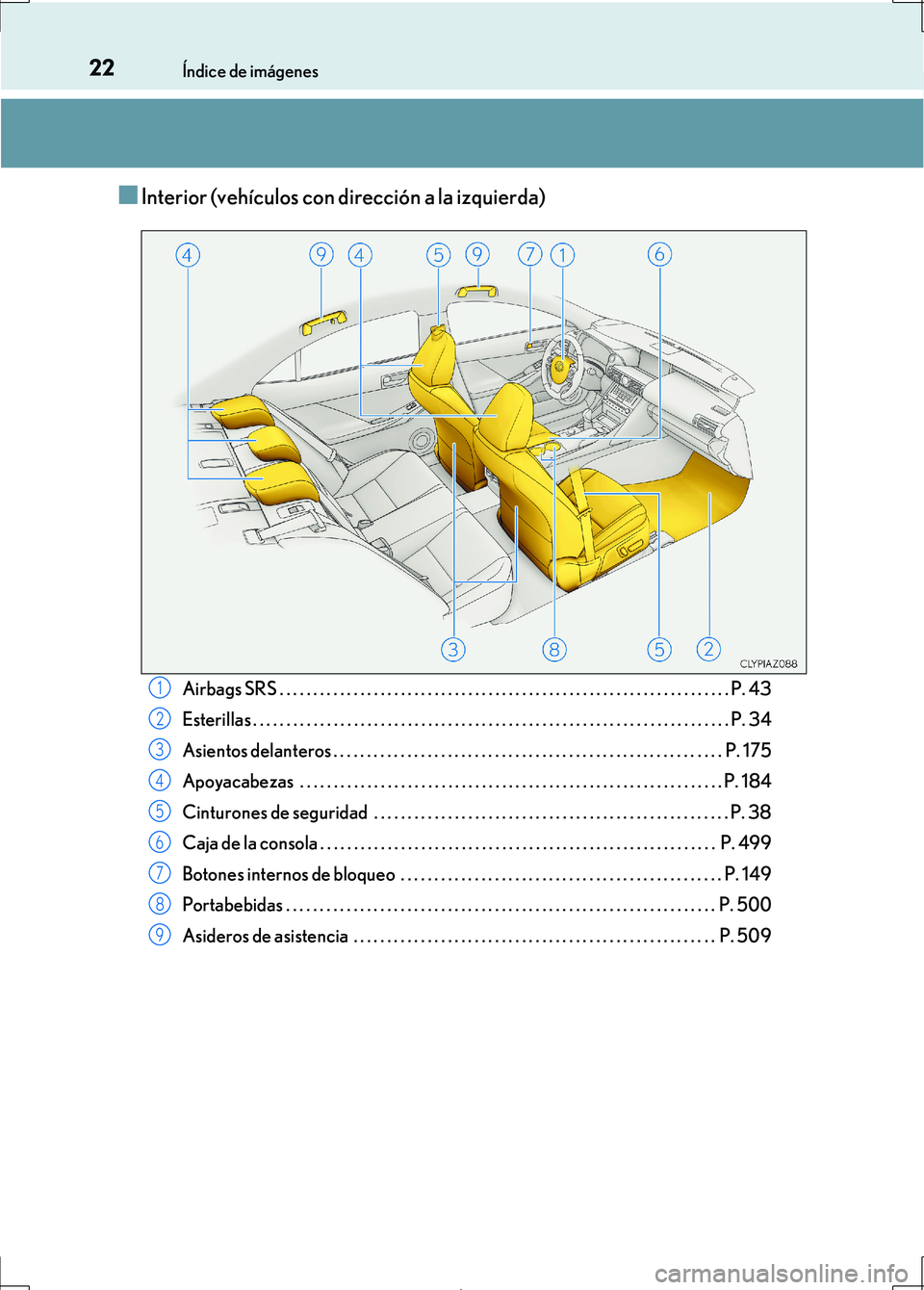 Lexus IS300h 2017 Manual del propietario (in Spanish) 22Índice de imágenes
IS300h_ES(OM53D92S)
■Interior (vehículos con dirección a la izquierda)
Airbags SRS . . . . . . . . . . . . . . . . . . . . . . . . . . . . . . . . . . . . . . . . . . . . . Lexus IS300h 2017 Manual del propietario (in Spanish) 22Índice de imágenes
IS300h_ES(OM53D92S)
■Interior (vehículos con dirección a la izquierda)
Airbags SRS . . . . . . . . . . . . . . . . . . . . . . . . . . . . . . . . . . . . . . . . . . . . .
