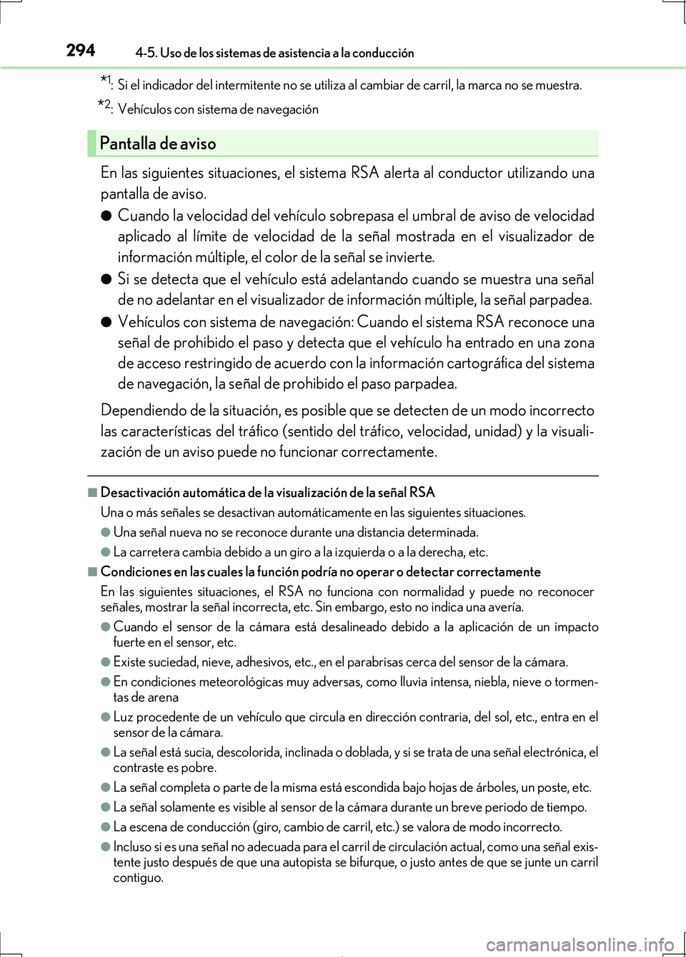 Lexus IS300h 2017 Manual del propietario (in Spanish) 2944-5. Uso de los sistemas de asistencia a la conducción
IS300h_ES(OM53D92S)
*1: Si el indicador del intermitente no se utiliza al cambiar de carril, la marca no se muestra.
*2: Vehículos con siste Lexus IS300h 2017 Manual del propietario (in Spanish) 2944-5. Uso de los sistemas de asistencia a la conducción
IS300h_ES(OM53D92S)
*1: Si el indicador del intermitente no se utiliza al cambiar de carril, la marca no se muestra.
*2: Vehículos con siste