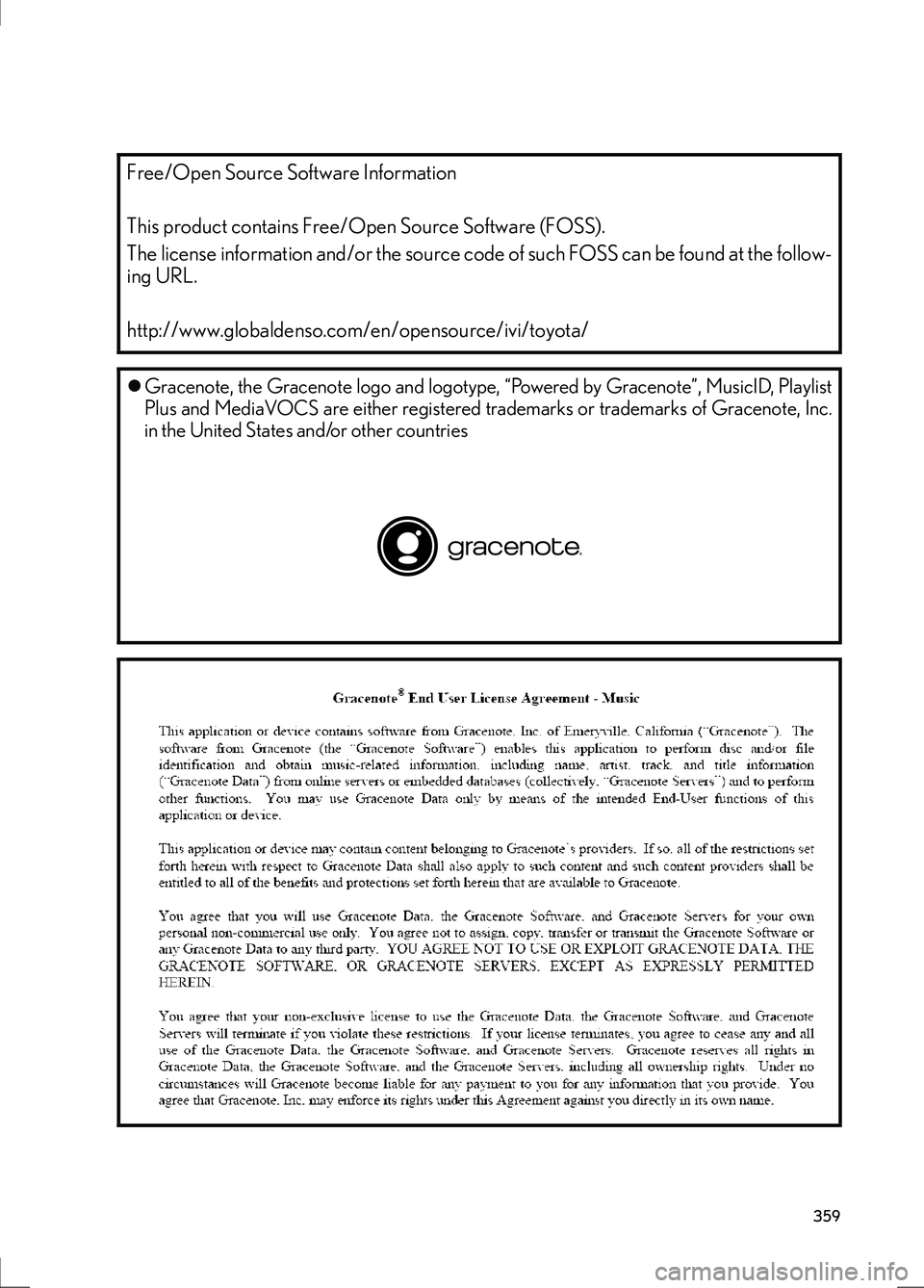 Lexus IS300h 2017  Manual de navegación (in Spanish) 359
IS_Navi_ES
Free/Open Source Software Information
 
This product contains Free/Open Source Software (FOSS).
The license information and/or the source code of such FOSS can be found at the follow-
i