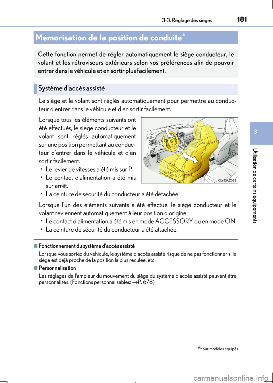 Lexus IS300h 2017 Manuel du propriétaire (in French) 1813-3. Réglage des sièges
3
Utilisation de certains équipements
IS300h_EK(OM53D90K)
Le siège et le volant sont réglés automatiquement pour permettre au conduc-
teur dentrer dans le véhicule Lexus IS300h 2017 Manuel du propriétaire (in French) 1813-3. Réglage des sièges
3
Utilisation de certains équipements
IS300h_EK(OM53D90K)
Le siège et le volant sont réglés automatiquement pour permettre au conduc-
teur dentrer dans le véhicule