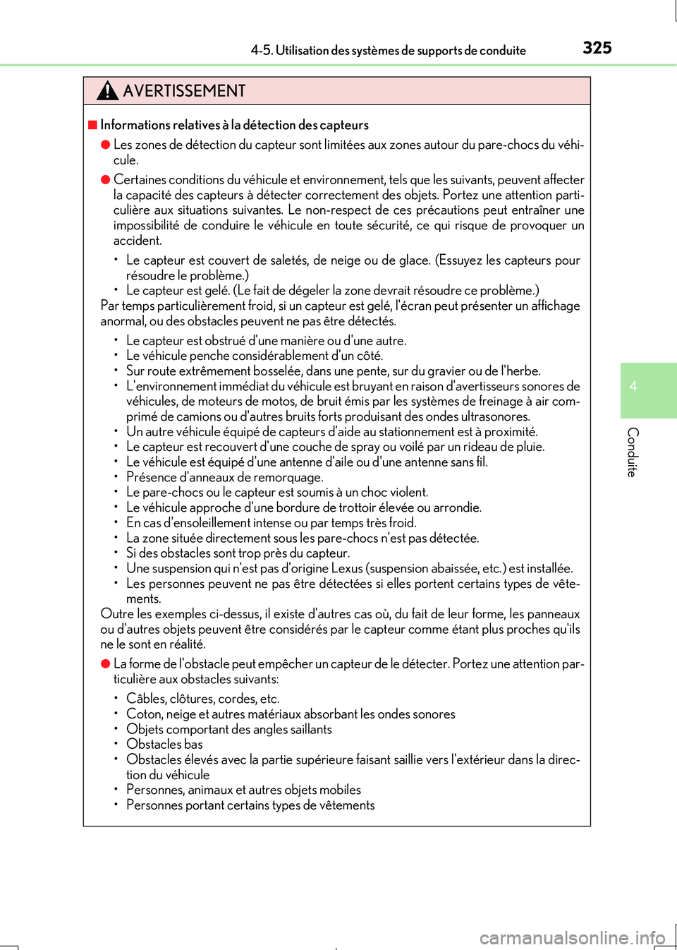 Lexus IS300h 2017  Manuel du propriétaire (in French) 3254-5. Utilisation des systèmes de supports de conduite
4
Conduite
IS300h_EK(OM53D90K)
AVERTISSEMENT
■Informations relatives à la détection des capteurs
●Les zones de détection du capteur son