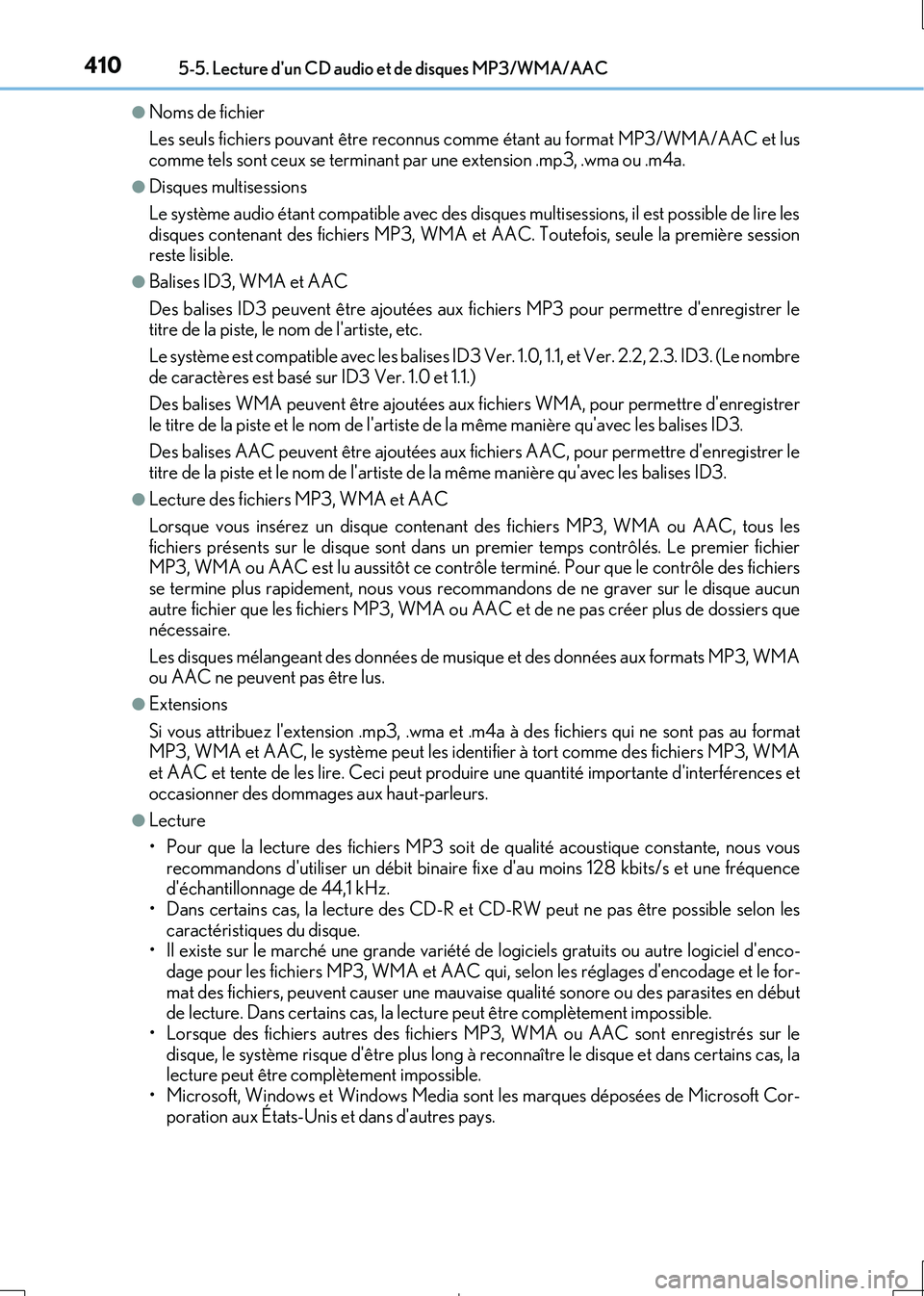 Lexus IS300h 2017 Manuel du propriétaire (in French) 4105-5. Lecture dun CD audio et de disques MP3/WMA/AAC
IS300h_EK(OM53D90K)
●Noms de fichier
Les seuls fichiers pouvant être reconnus comme étant au format MP3/WMA/AAC et lus
comme tels sont ce Lexus IS300h 2017 Manuel du propriétaire (in French) 4105-5. Lecture dun CD audio et de disques MP3/WMA/AAC
IS300h_EK(OM53D90K)
●Noms de fichier
Les seuls fichiers pouvant être reconnus comme étant au format MP3/WMA/AAC et lus
comme tels sont ce