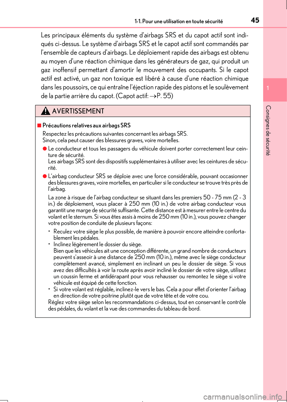 Lexus IS300h 2017 Manuel du propriétaire (in French) 451-1. Pour une utilisation en toute sécurité
1
Consignes de sécurité
IS300h_EK(OM53D90K)
Les principaux éléments du système dairbags SRS et du capot actif sont indi-
qués ci-dessus. Le syst Lexus IS300h 2017 Manuel du propriétaire (in French) 451-1. Pour une utilisation en toute sécurité
1
Consignes de sécurité
IS300h_EK(OM53D90K)
Les principaux éléments du système dairbags SRS et du capot actif sont indi-
qués ci-dessus. Le syst