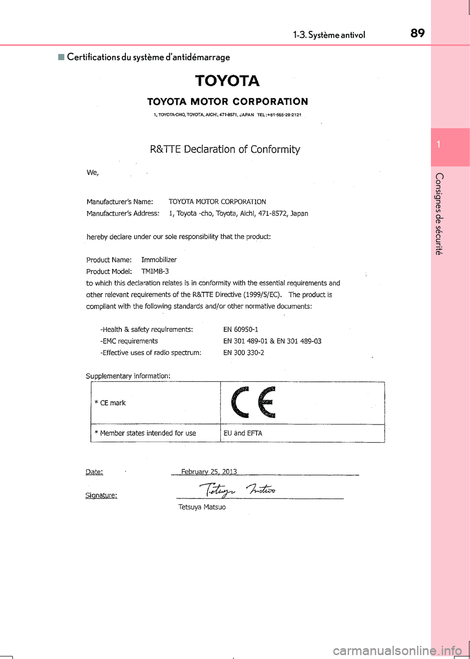 Lexus IS300h 2017 Manuel du propriétaire (in French) 891-3. Système antivol
1
Consignes de sécurité
IS300h_EK(OM53D90K)
■Certifications du système dantidémarrage Lexus IS300h 2017 Manuel du propriétaire (in French) 891-3. Système antivol
1
Consignes de sécurité
IS300h_EK(OM53D90K)
■Certifications du système dantidémarrage