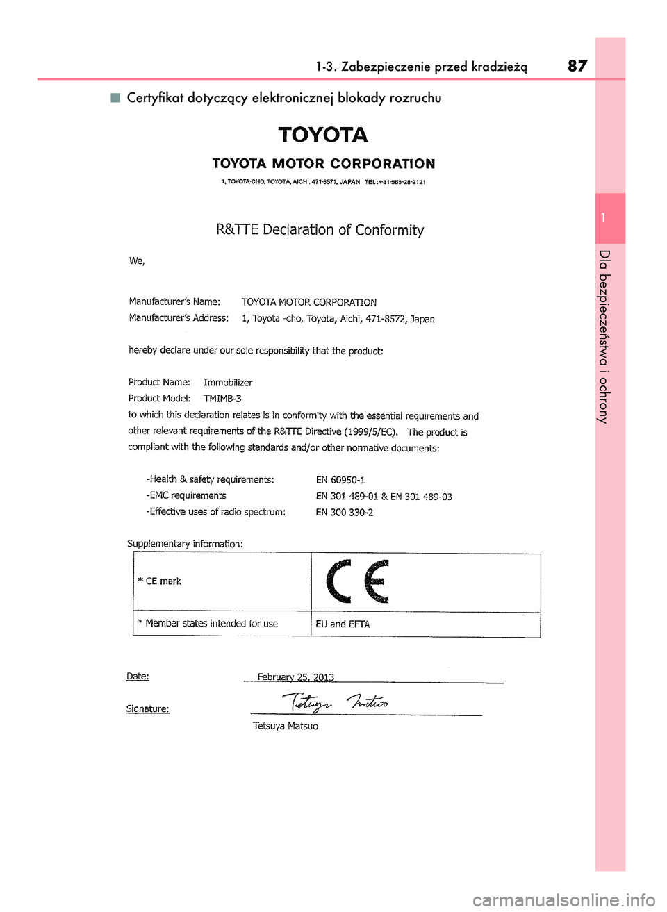 Lexus IS300h 2017  Instrukcja Obsługi (in Polish) Certyfikat dotyczàcy elektronicznej blokady rozruchu
1-3. Zabezpieczenie przed kradzie˝à87
1
Dla bezpieczeƒstwa i ochrony
56 IS300h OM53D89E_A  1/12/16  14:33  Page 87 