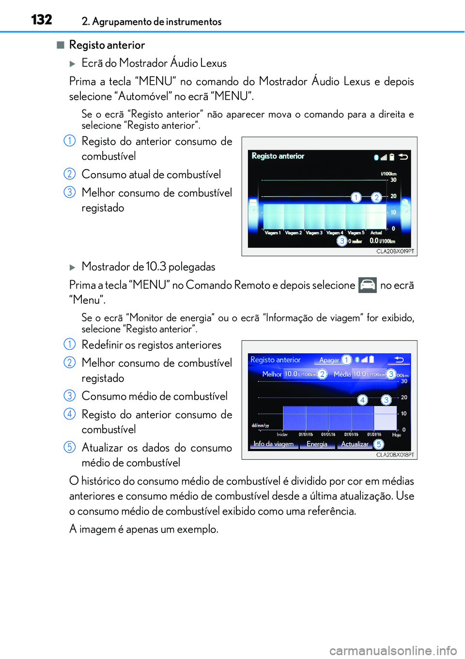 Lexus IS300h 2017 Manual do proprietário (in Portuguese) 1322. Agrupamento de instrumentos
nRegisto anterior
Ecrã do Mostrador Áudio Lexus
Prima a tecla “MENU” no comando do Mostrador Áudio Lexus e depois
selecione “Automóvel” no ecrã “MEN Lexus IS300h 2017 Manual do proprietário (in Portuguese) 1322. Agrupamento de instrumentos
nRegisto anterior
Ecrã do Mostrador Áudio Lexus
Prima a tecla “MENU” no comando do Mostrador Áudio Lexus e depois
selecione “Automóvel” no ecrã “MEN