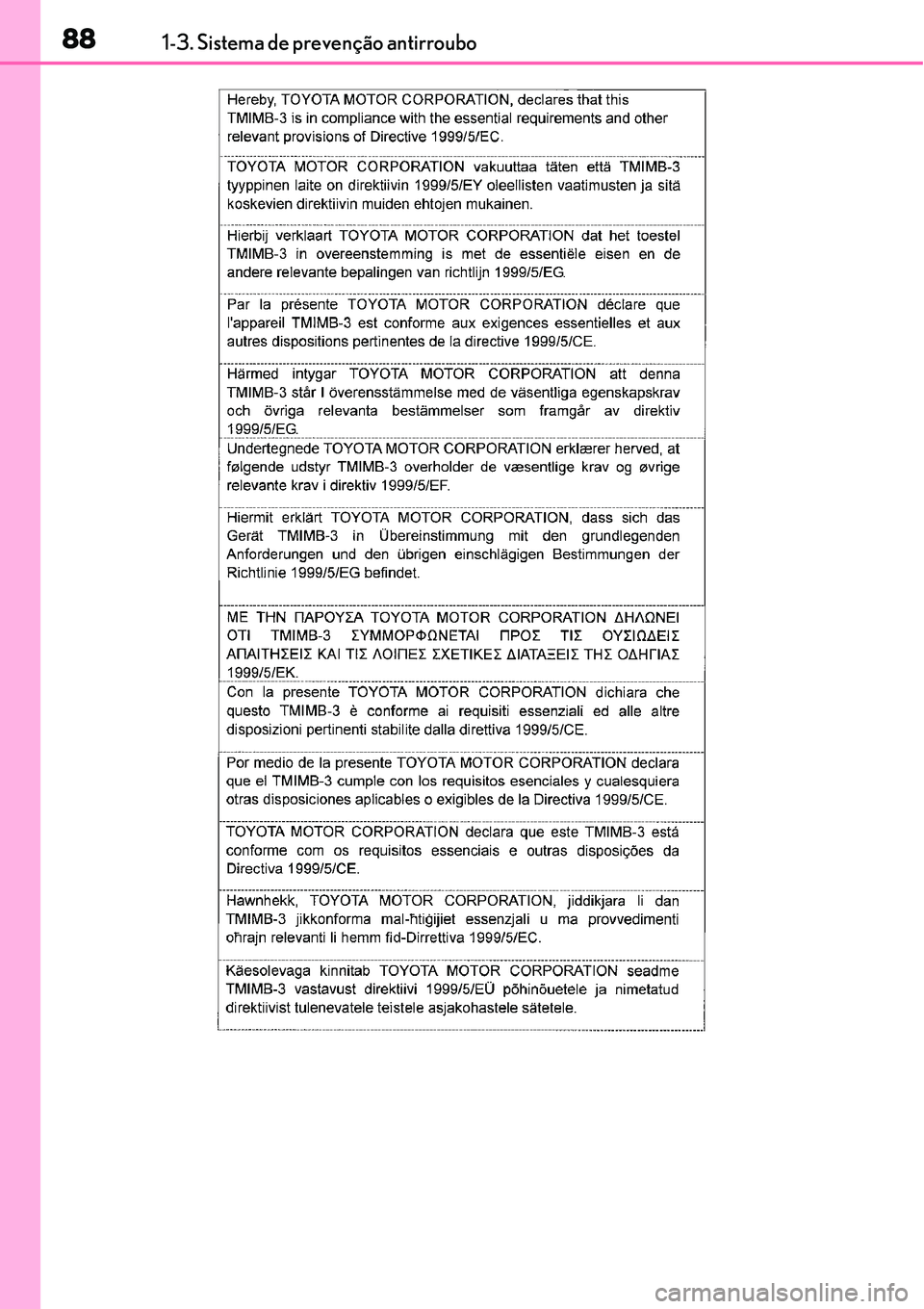 Lexus IS300h 2017 Manual do proprietário (in Portuguese) 881-3. Sistema de prevenção antirroubo Lexus IS300h 2017 Manual do proprietário (in Portuguese) 881-3. Sistema de prevenção antirroubo