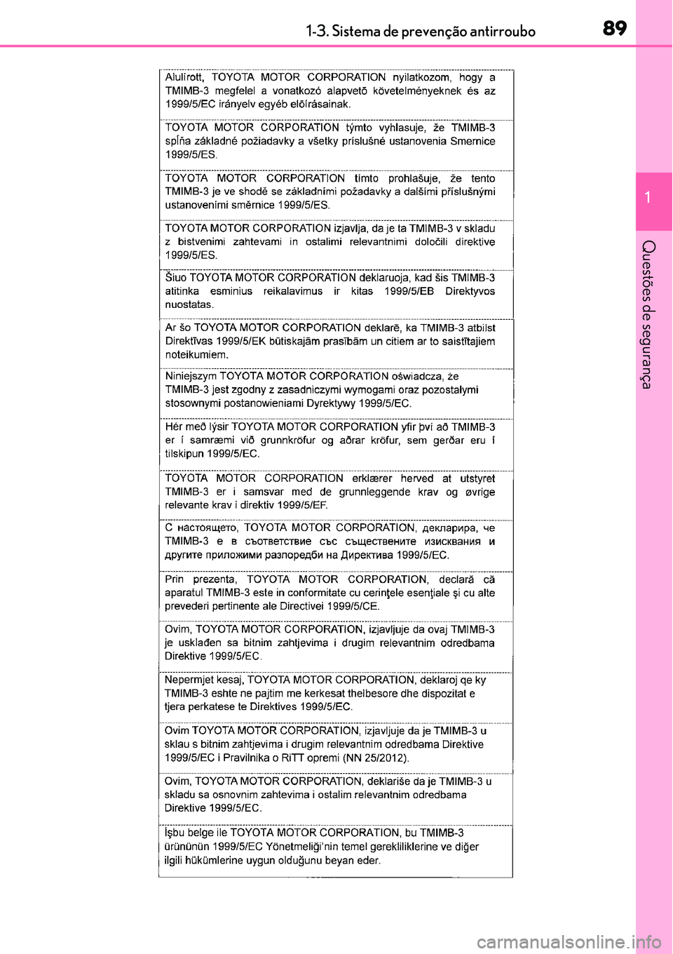 Lexus IS300h 2017  Manual do proprietário (in Portuguese) 891-3. Sistema de prevenção antirroubo
1
Questões de segurança 