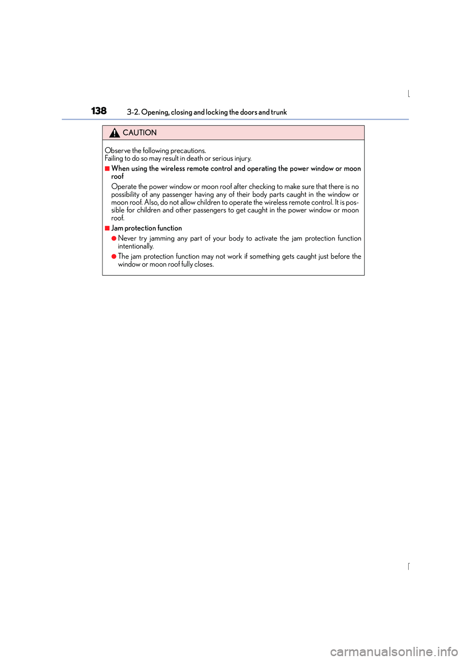 Lexus IS300h 2016 Owners Manual 1383-2. Opening, closing and locking the doors and trunk
IS300h_EE(OM53D56E)
CAUTION
Observe the following precautions.
Failing to do so may result in death or serious injury.
■When using the wirel Lexus IS300h 2016 Owners Manual 1383-2. Opening, closing and locking the doors and trunk
IS300h_EE(OM53D56E)
CAUTION
Observe the following precautions.
Failing to do so may result in death or serious injury.
■When using the wirel