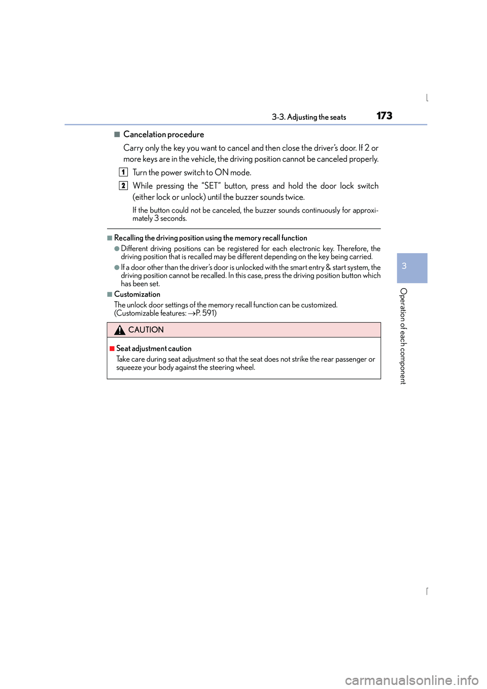 Lexus IS300h 2016 Owners Manual 1733-3. Adjusting the seats
3
Operation of each component
IS300h_EE(OM53D56E)
■Cancelation procedure
Carry only the key you want to cancel and then close the driver’s door. If 2 or
more keys are i Lexus IS300h 2016 Owners Manual 1733-3. Adjusting the seats
3
Operation of each component
IS300h_EE(OM53D56E)
■Cancelation procedure
Carry only the key you want to cancel and then close the driver’s door. If 2 or
more keys are i