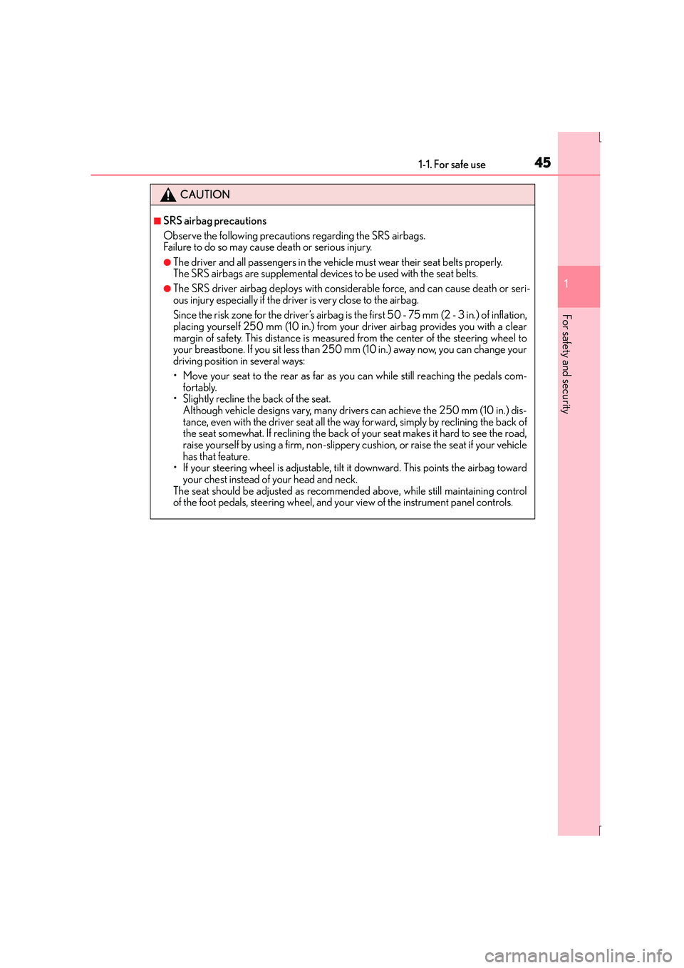 Lexus IS300h 2016 Owners Manual 451-1. For safe use
1
For safety and security
IS300h_EE(OM53D56E)
CAUTION
■SRS airbag precautions
Observe the following precautions regarding the SRS airbags.
Failure to do so may cause death or se Lexus IS300h 2016 Owners Manual 451-1. For safe use
1
For safety and security
IS300h_EE(OM53D56E)
CAUTION
■SRS airbag precautions
Observe the following precautions regarding the SRS airbags.
Failure to do so may cause death or se