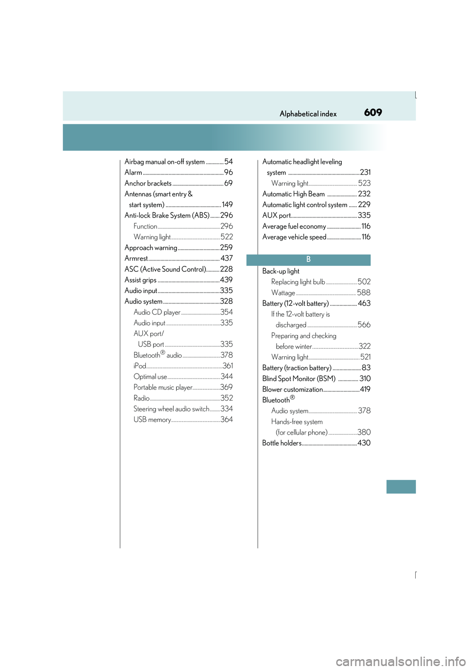 Lexus IS300h 2016  Owners Manual 609Alphabetical index
IS300h_EE(OM53D56E)
Airbag manual on-off system ............. 54
Alarm ............................................................ 96
Anchor brackets ...........................