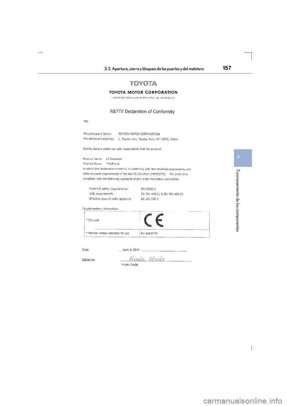Lexus IS300h 2016  Manual del propietario (in Spanish) 1573-2. Apertura, cierre y bloqueo de las puertas y del maletero
3
Funcionamiento de los componentes
IS300h_ES(OM53D59S) 