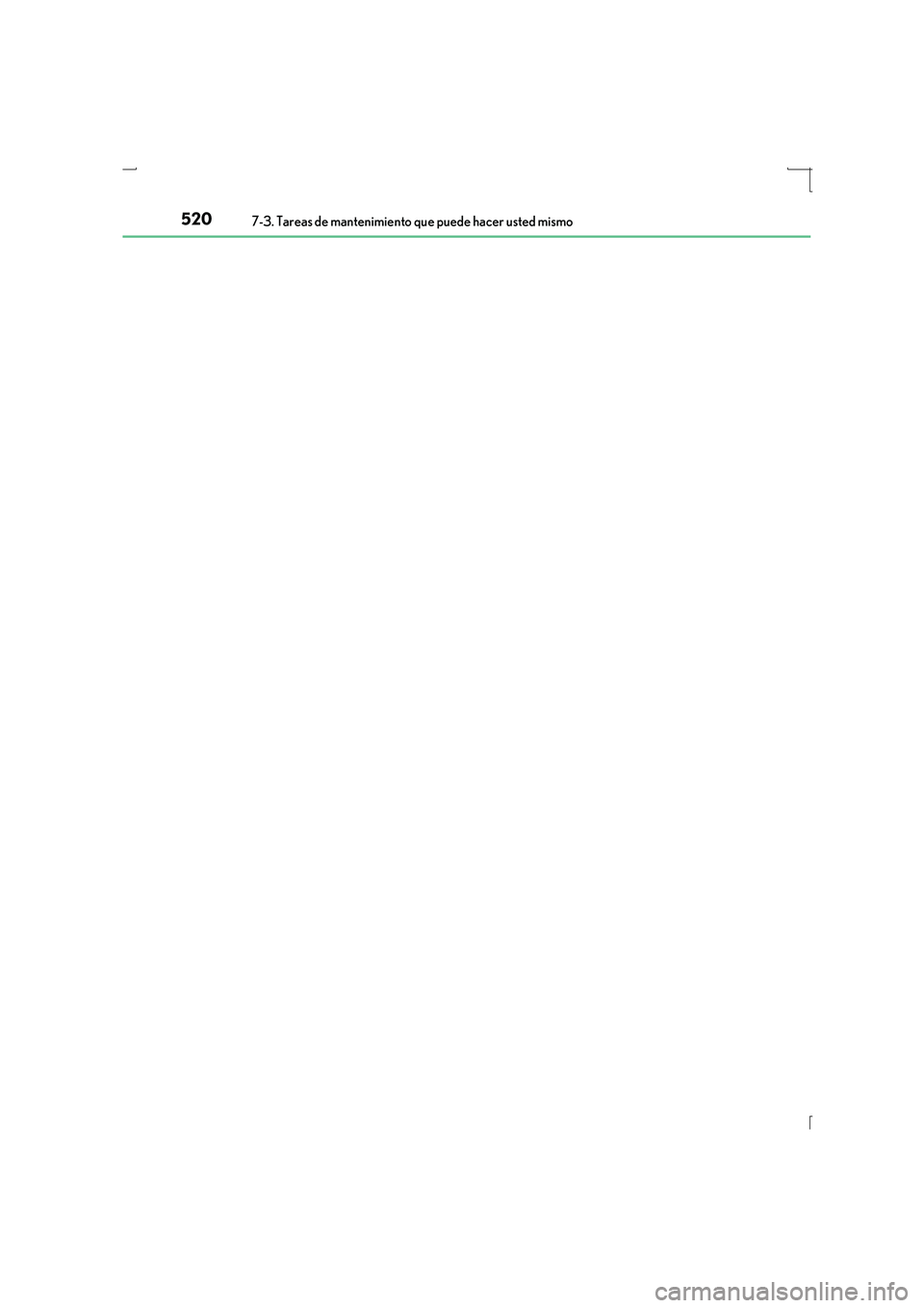 Lexus IS300h 2016  Manual del propietario (in Spanish) 5207-3. Tareas de mantenimiento que puede hacer usted mismo
IS300h_ES(OM53D59S) 