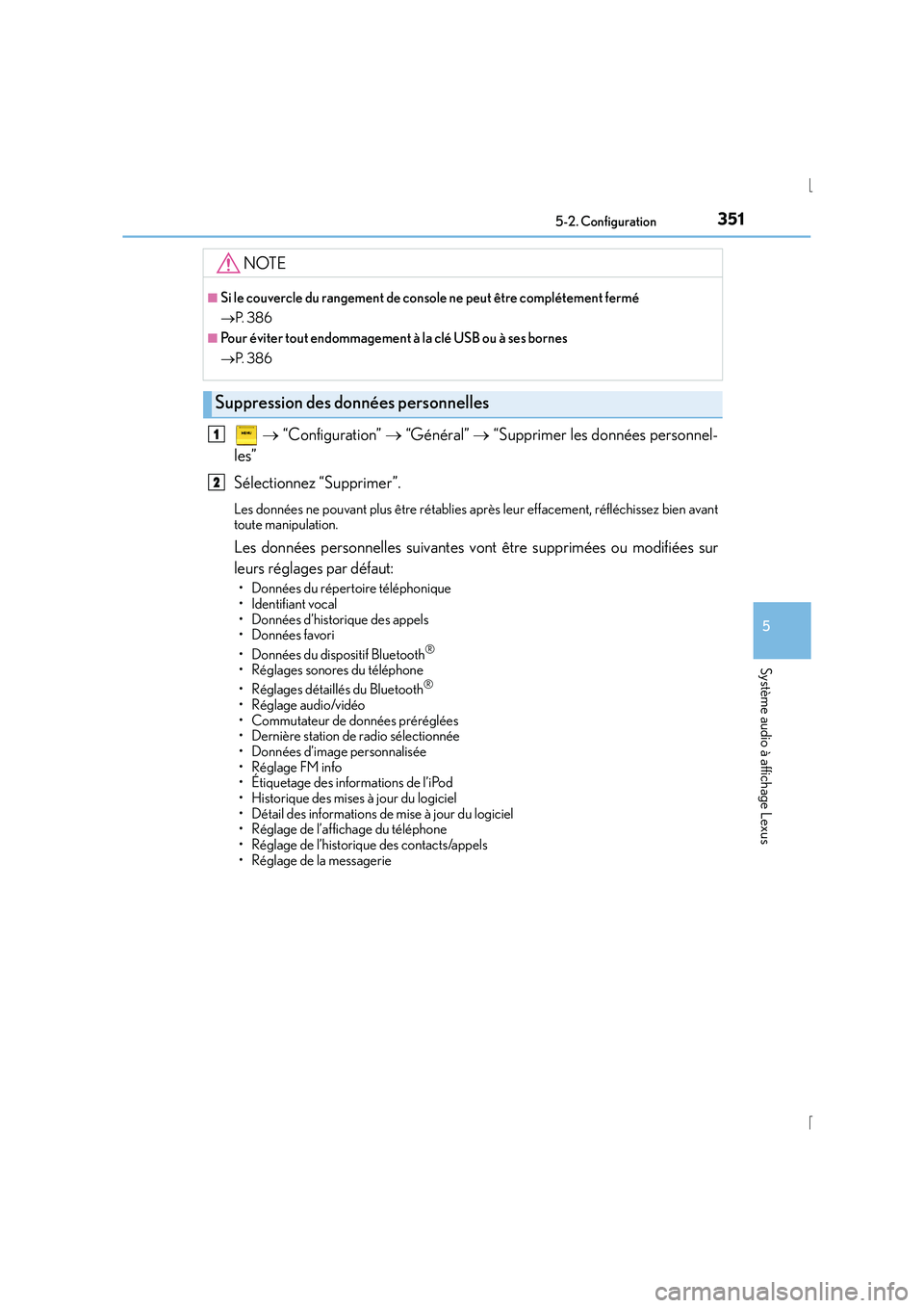 Lexus IS300h 2016  Manuel du propriétaire (in French) 3515-2. Configuration
5
Système audio à affichage Lexus
IS300h_EK(OM53D57K)
 →  “Configuration”  → “Général”  → “Supprimer les données personnel-
les”
Sélectionnez “Supprimer