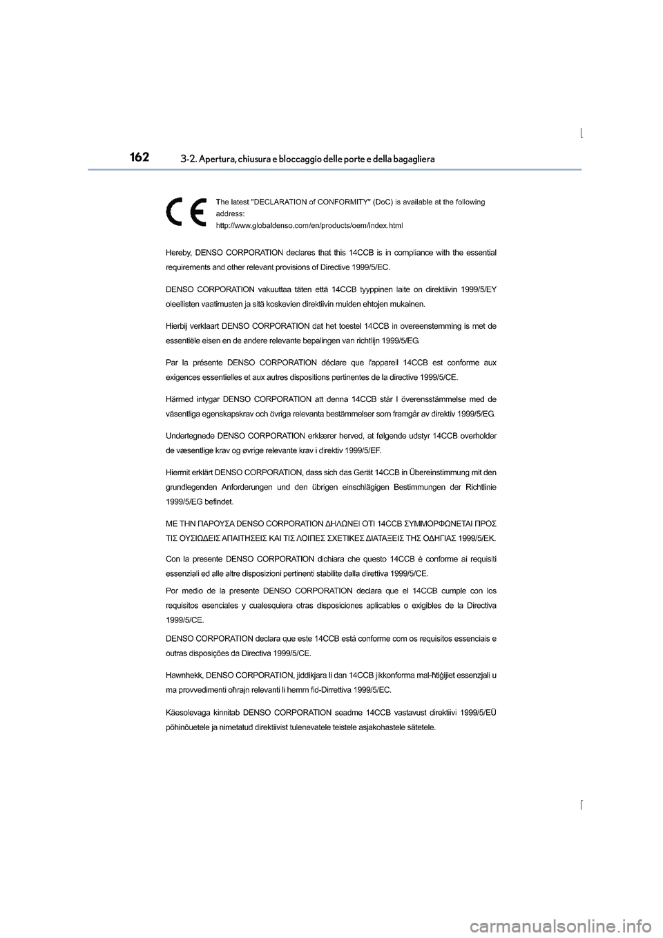 Lexus IS300h 2016  Manuale del proprietario (in Italian) 1623-2. Apertura, chiusura e bloccaggio delle porte e della bagagliera
IS300h_EL(OM53D60L) 