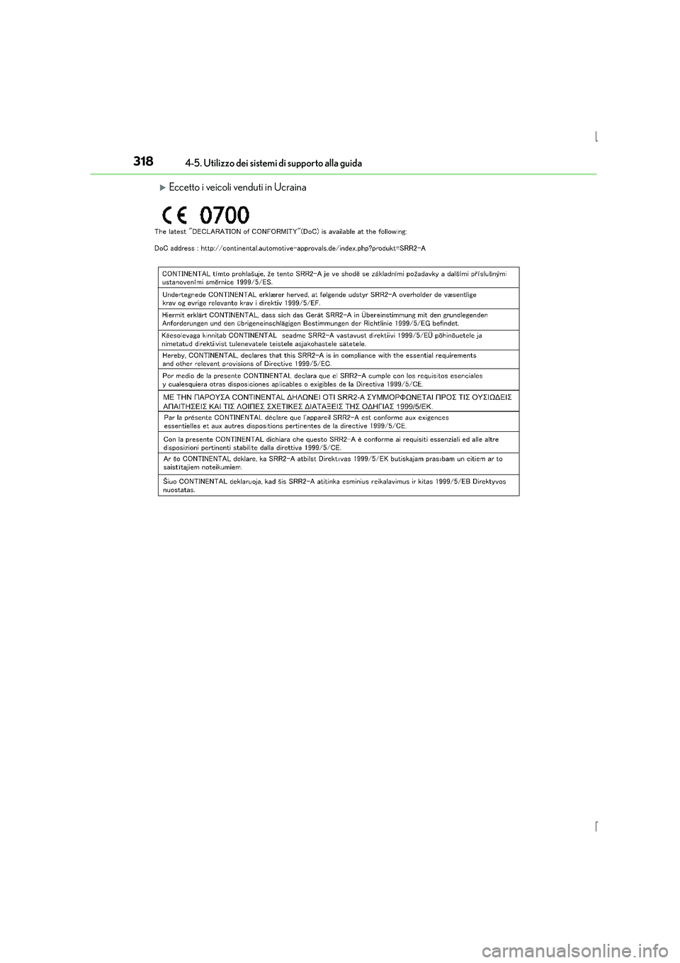 Lexus IS300h 2016  Manuale del proprietario (in Italian) 3184-5. Utilizzo dei sistemi di supporto alla guida
IS300h_EL(OM53D60L)
�XEccetto i veicoli venduti in Ucraina 
