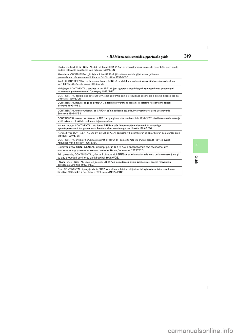 Lexus IS300h 2016  Manuale del proprietario (in Italian) 3194-5. Utilizzo dei sistemi di supporto alla guida
4
Guida
IS300h_EL(OM53D60L) 