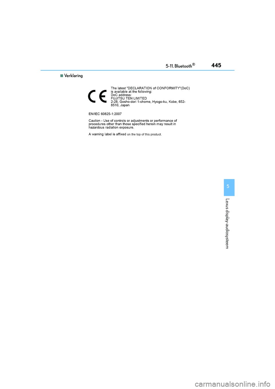 Lexus IS300h 2016  Manual (in Dutch) 4455-11. Bluetooth®
5
Lexus display-audiosysteem
IS300h_EE(OM53D89E)
■Verklaring
IS300h_OM_Europe_OM53D89E.book  Page 445  Tuesday, November 29, 2016  2:44 PM 