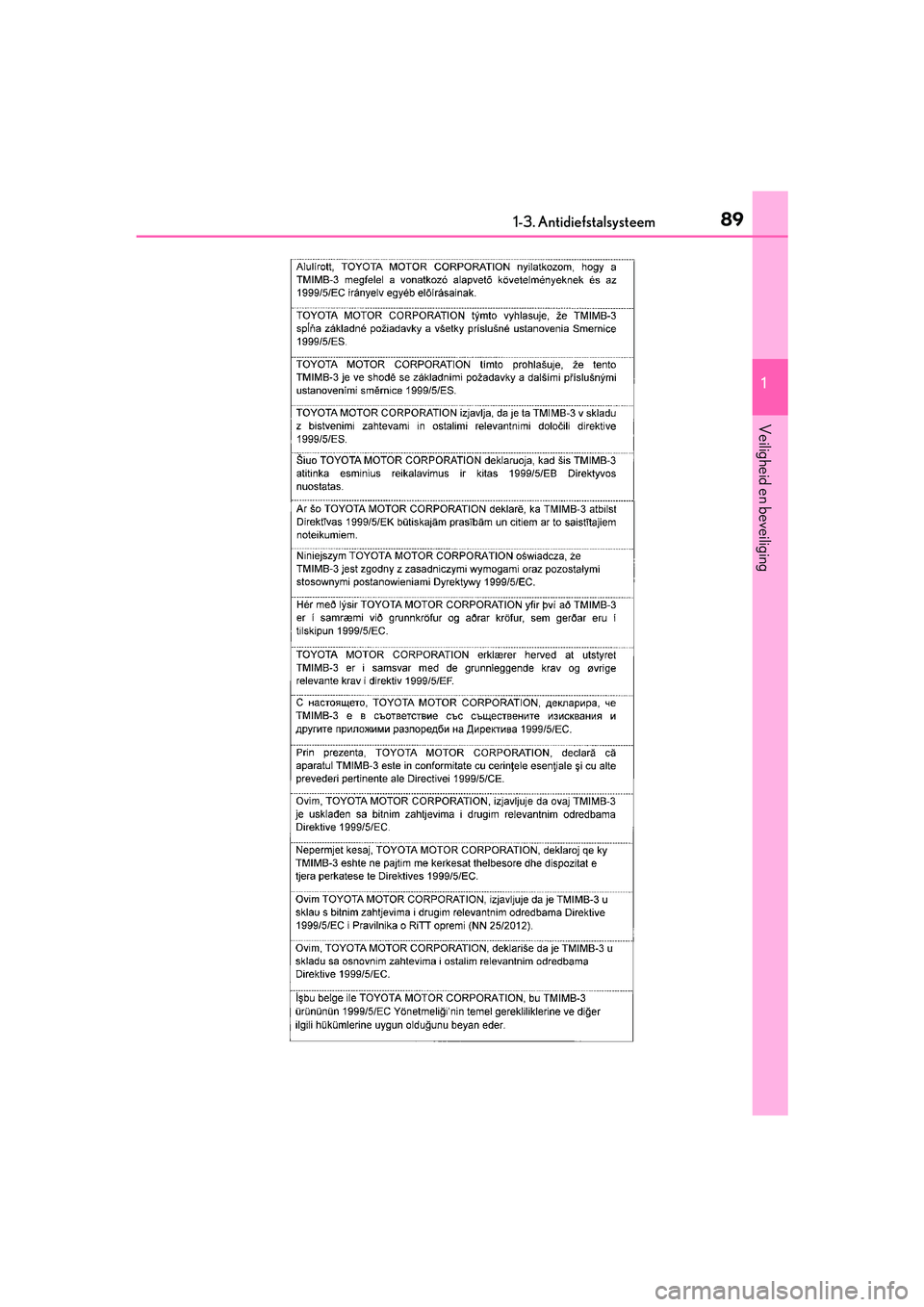 Lexus IS300h 2016 Manual (in Dutch) 891-3. Antidiefstalsysteem
1
Veiligheid en beveiliging
IS300h_EE(OM53D89E)
IS300h_OM_Europe_OM53D89E.book Page 89 Tuesday, November 29, 2016 2:44 PM Lexus IS300h 2016 Manual (in Dutch) 891-3. Antidiefstalsysteem
1
Veiligheid en beveiliging
IS300h_EE(OM53D89E)
IS300h_OM_Europe_OM53D89E.book Page 89 Tuesday, November 29, 2016 2:44 PM