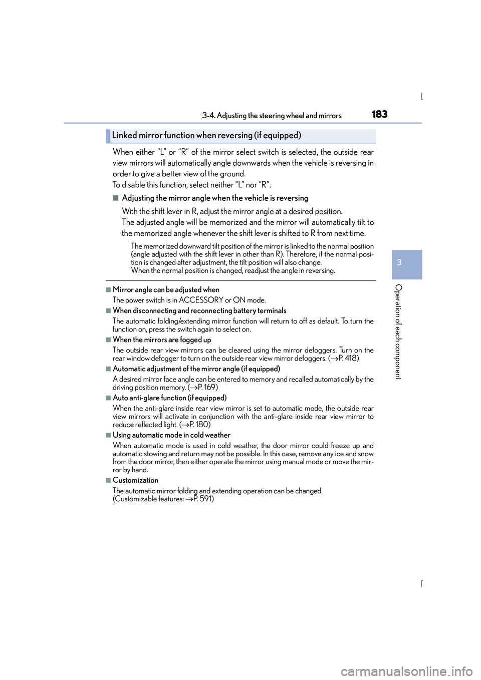 Lexus IS300h 2015 Owners Manual 1833-4. Adjusting the steering wheel and mirrors
3
Operation of each component
IS300h_EE(OM53D56E)
When either “L” or “R” of the mirror select switch is selected, the outside rear
view mirrors Lexus IS300h 2015 Owners Manual 1833-4. Adjusting the steering wheel and mirrors
3
Operation of each component
IS300h_EE(OM53D56E)
When either “L” or “R” of the mirror select switch is selected, the outside rear
view mirrors