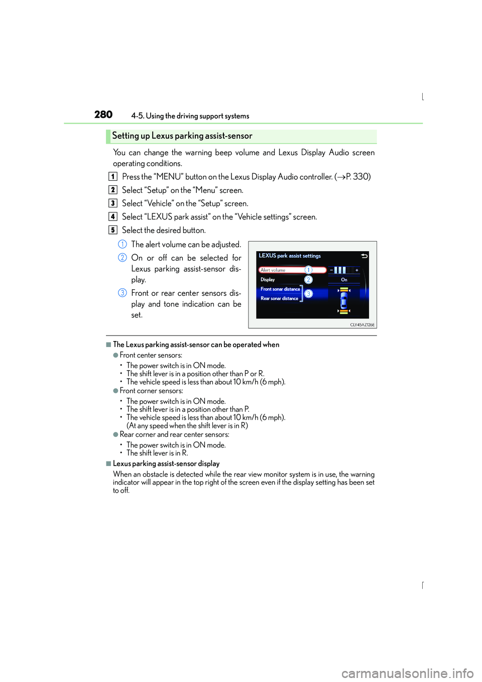 Lexus IS300h 2015 Owners Manual 2804-5. Using the driving support systems
IS300h_EE(OM53D56E)
You can change the warning beep volume and Lexus Display Audio screen
operating conditions.Press the “MENU” button on the Lexus Displa Lexus IS300h 2015 Owners Manual 2804-5. Using the driving support systems
IS300h_EE(OM53D56E)
You can change the warning beep volume and Lexus Display Audio screen
operating conditions.Press the “MENU” button on the Lexus Displa