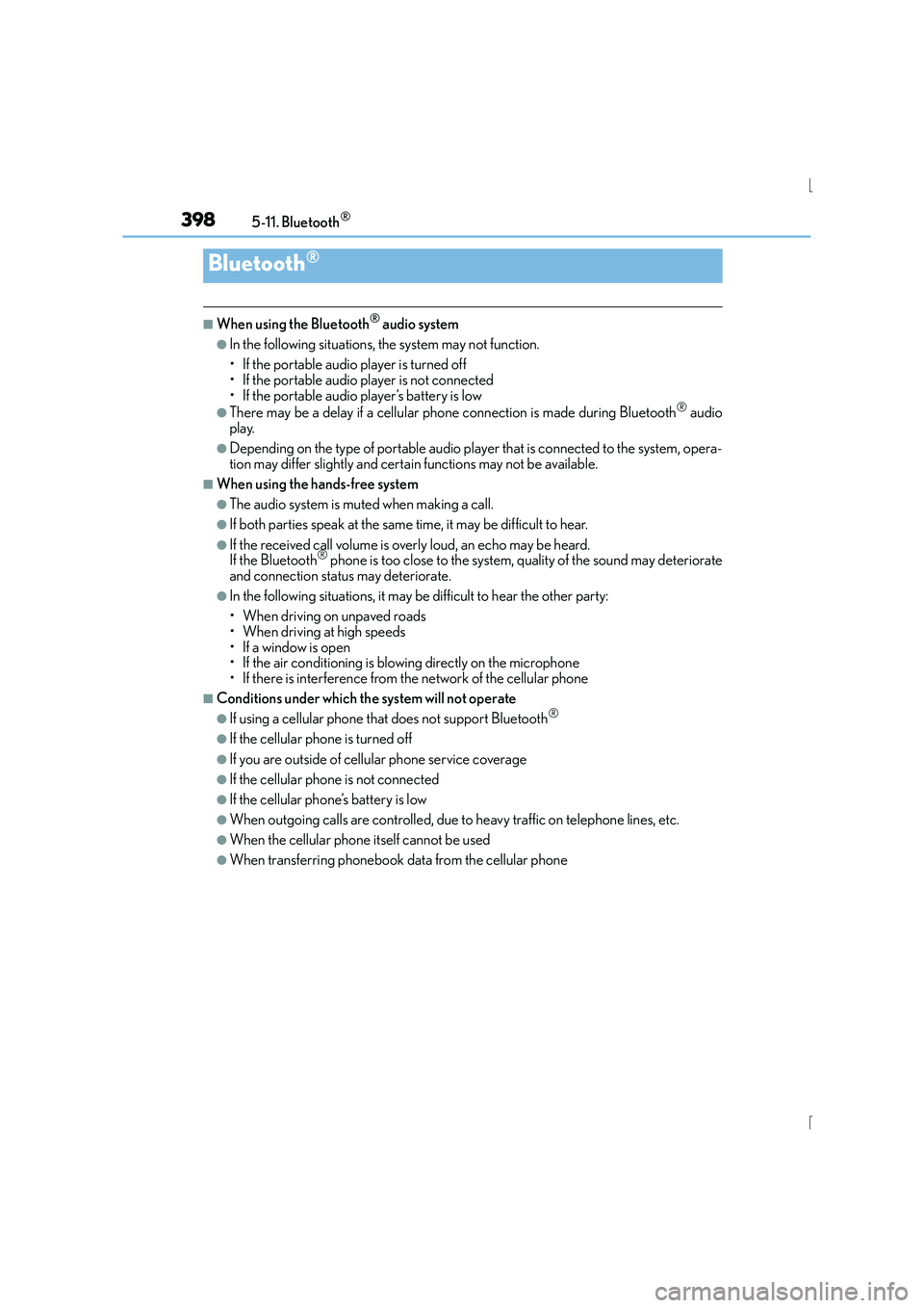 Lexus IS300h 2015 Owners Manual 398
IS300h_EE(OM53D56E)5-11. Bluetooth
®
■When using the Bluetooth® audio system
●In the following situations, the system may not function.
• If the portable audio player is turned off
• If Lexus IS300h 2015 Owners Manual 398
IS300h_EE(OM53D56E)5-11. Bluetooth
®
■When using the Bluetooth® audio system
●In the following situations, the system may not function.
• If the portable audio player is turned off
• If