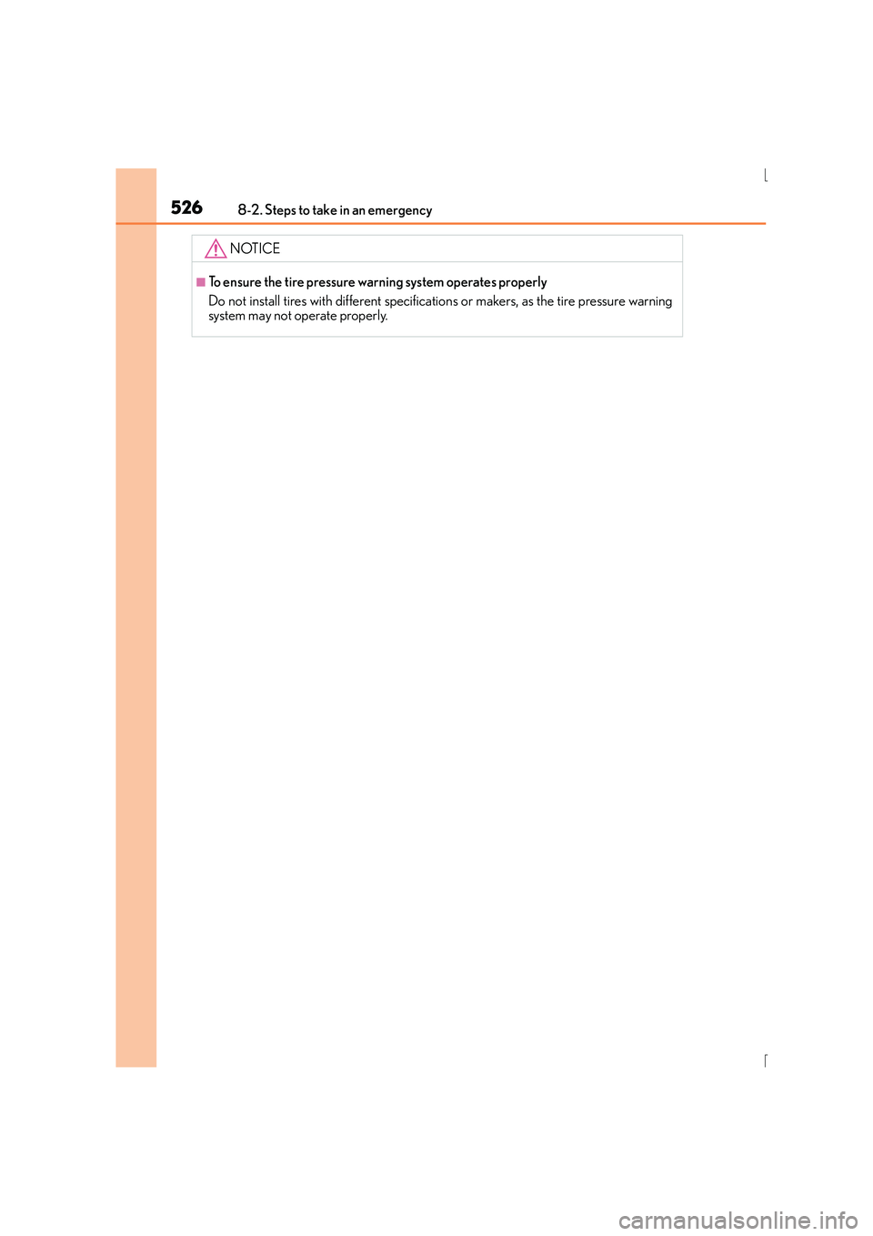 Lexus IS300h 2015 Owners Manual 5268-2. Steps to take in an emergency
IS300h_EE(OM53D56E)
NOTICE
■To ensure the tire pressure warning system operates properly
Do not install tires with different specifications or makers, as the t Lexus IS300h 2015 Owners Manual 5268-2. Steps to take in an emergency
IS300h_EE(OM53D56E)
NOTICE
■To ensure the tire pressure warning system operates properly
Do not install tires with different specifications or makers, as the t