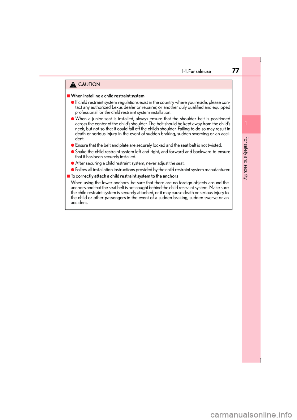 Lexus IS300h 2015 Manual PDF 771-1. For safe use
1
For safety and security
IS300h_EE(OM53D56E)
CAUTION
■When installing a child restraint system
●If child restraint system regulations exist in the country where you reside, pl Lexus IS300h 2015 Manual PDF 771-1. For safe use
1
For safety and security
IS300h_EE(OM53D56E)
CAUTION
■When installing a child restraint system
●If child restraint system regulations exist in the country where you reside, pl