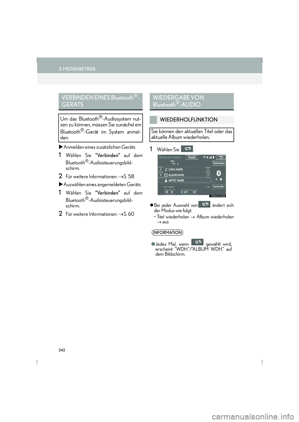 Lexus IS300h 2015  Navigationshandbuch (in German) 242
3. MEDIENBETRIEB
IS_Navi_EM
�XAnmelden eines zusätzlichen Geräts
1Wählen Sie  “Verbinden” auf dem
Bluetooth
®-Audiosteuerungsbild-
schirm.
2Für weitere Informationen:  →S. 58
�X Auswäh