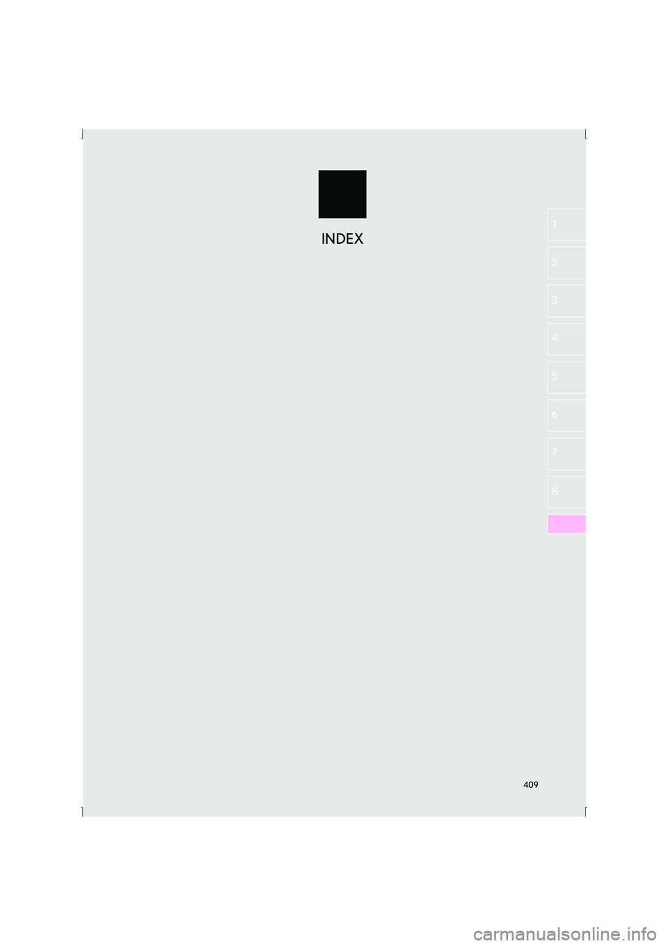 Lexus IS300h 2015  Navigationshandbuch (in German) 409
IS_Navi_EM
2
1
3
4
5
6
7
8
INDEX 