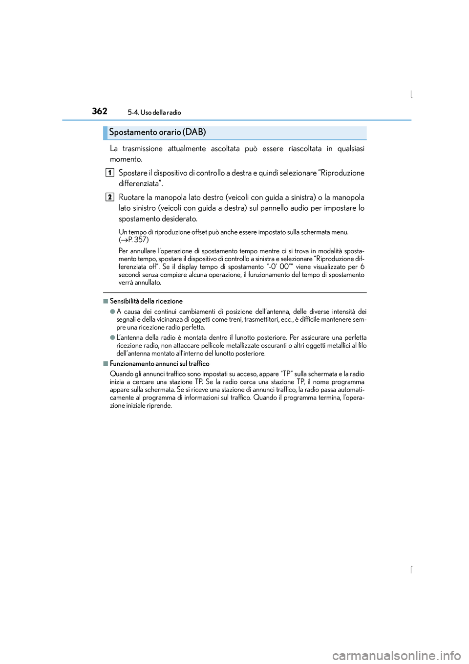 Lexus IS300h 2015 Manuale del proprietario (in Italian) 3625-4. Uso della radio
IS300h_EL(OM53D60L)
La trasmissione attualmente ascoltata può essere riascoltata in qualsiasi
momento.Spostare il dispositivo di controllo a destra e quindi selezionare “Rip Lexus IS300h 2015 Manuale del proprietario (in Italian) 3625-4. Uso della radio
IS300h_EL(OM53D60L)
La trasmissione attualmente ascoltata può essere riascoltata in qualsiasi
momento.Spostare il dispositivo di controllo a destra e quindi selezionare “Rip