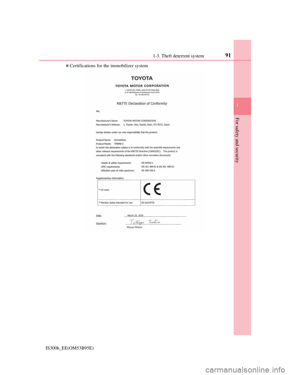 Lexus IS300h 2013 Owners Manual 911-3. Theft deterrent system
1
For safety and security
IS300h_EE(OM53B95E)
Certifications for the immobilizer system 