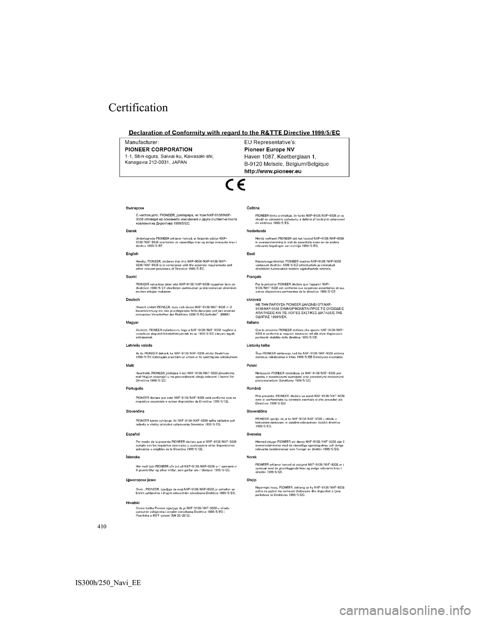 Lexus IS300h 2013 Navigation manual 410
IS300h/250_Navi_EE
Certification Lexus IS300h 2013 Navigation manual 410
IS300h/250_Navi_EE
Certification