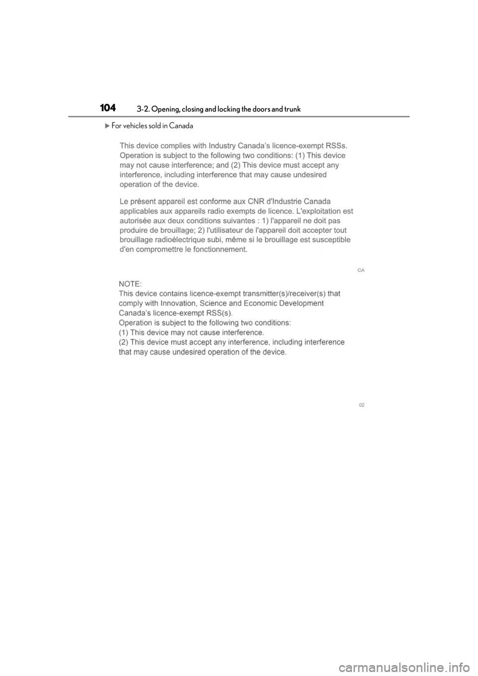 Lexus IS350 2021 Owners Manual / LEXUS 2021 IS 300, IS 350 OWNERS MANUAL (OM53E98U) 1043-2. Opening, closing and locking the doors and trunk
For vehicles sold in Canada Lexus IS350 2021 Owners Manual / LEXUS 2021 IS 300, IS 350 OWNERS MANUAL (OM53E98U) 1043-2. Opening, closing and locking the doors and trunk
For vehicles sold in Canada