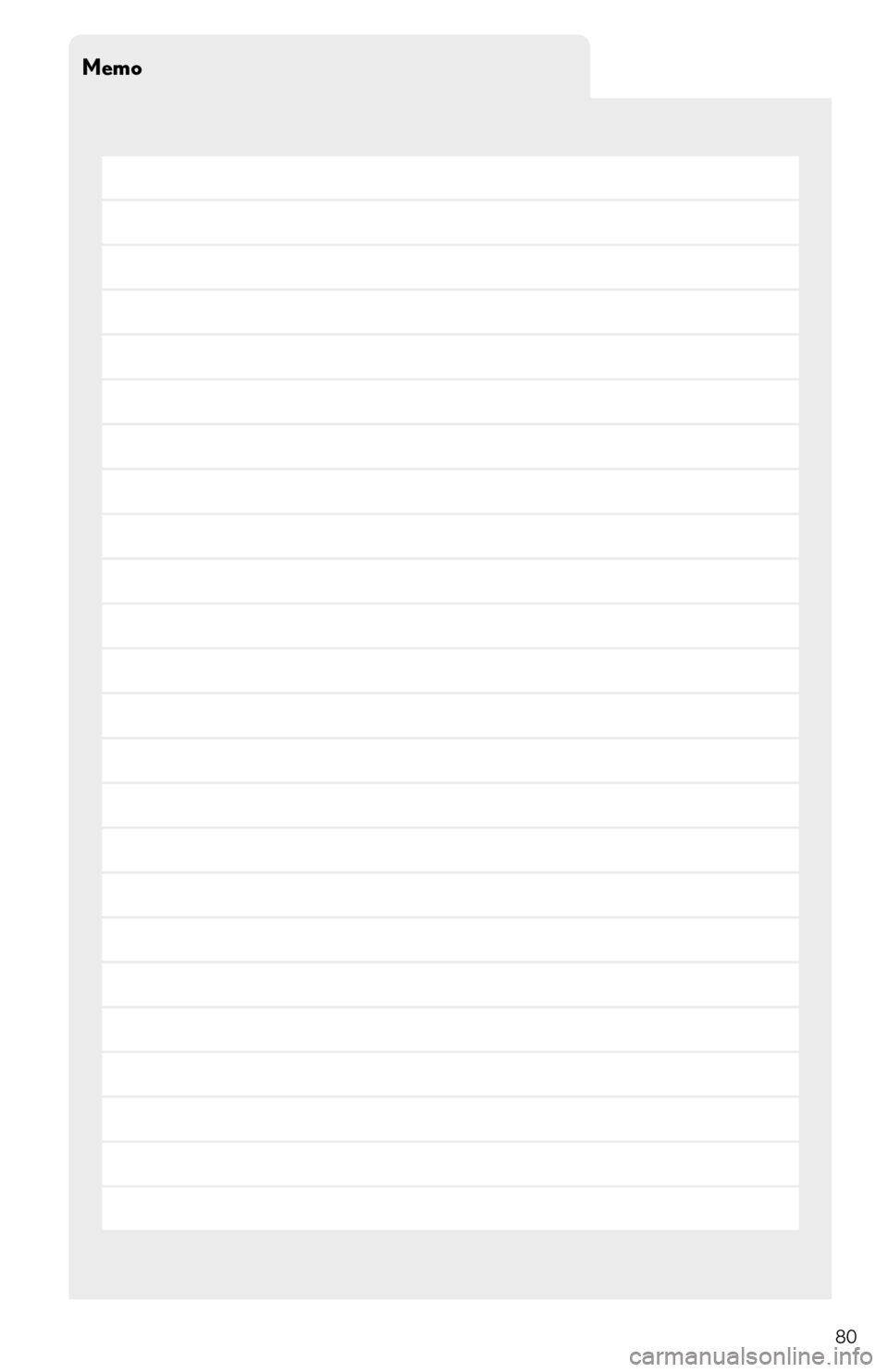 Lexus IS350 2015 Owners Manual / LEXUS 2015 IS250,IS350 QUICK GUIDE (OM53C80U) Manual PDF 80
Memo Lexus IS350 2015 Owners Manual / LEXUS 2015 IS250,IS350 QUICK GUIDE (OM53C80U) Manual PDF 80
Memo